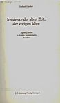 Abb 120 . "Ich denke der alten Zeit, der vorigen Jahre", Günter G., I F Steinkopf Stuttgart 1972