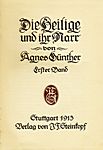 Abb 81 Deckblatt Agnes Günther; Die Heilige und ihr Narr; J.F. Steinkopf, Stuttgart 1913